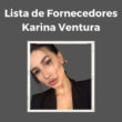 Fornecedores de Karina Ventura