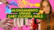 Alongamento de unhas com Gabi Oliveira